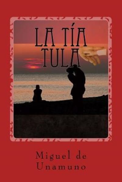 Cover for Miguel de Unamuno · La T a Tula (Taschenbuch) (2017)