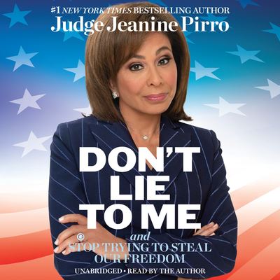 Don't Lie to Me - Jeanine Pirro - Äänikirja - Hachette Audio - 9781549158896 - tiistai 17. marraskuuta 2020