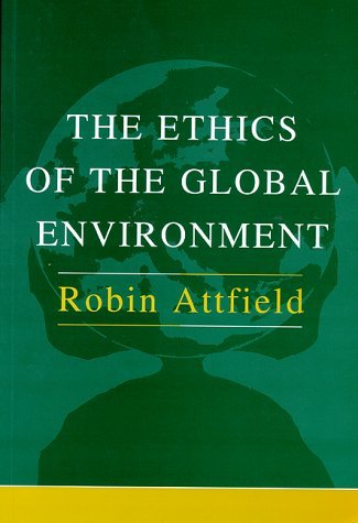 Cover for Robin Attfield · Ethics of the Global Environment (Paperback Book) (1999)
