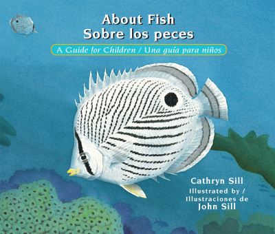 About Fish / Sobre los peces - Cathryn Sill - Książki - Holiday House - 9781561459896 - 1 sierpnia 2017