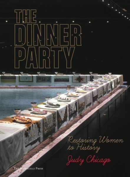 Cover for Judy Chicago · The Dinner Party: Restoring Women to History (Hardcover Book) (2014)