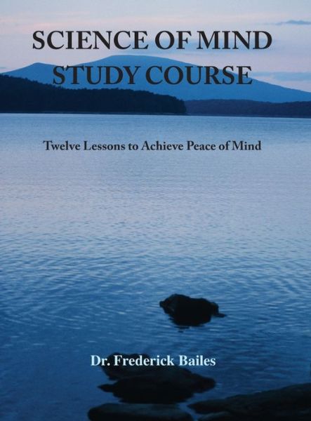 Cover for Frederick Bailes · Science of Mind Study Course (Hardcover Book) (2018)