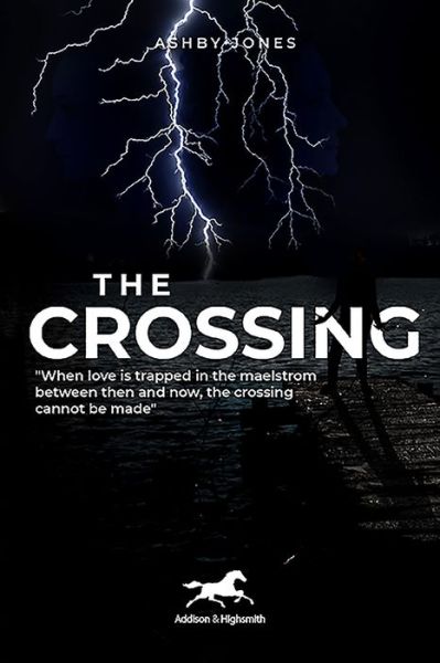 Cover for Ashby Jones · The Crossing (Hardcover Book) (2021)