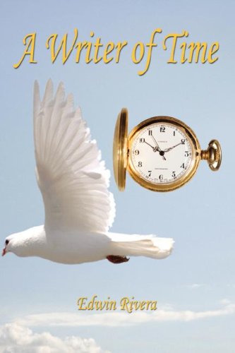 Cover for Edwin Rivera · A Writer of Time (Paperback Book) (2007)