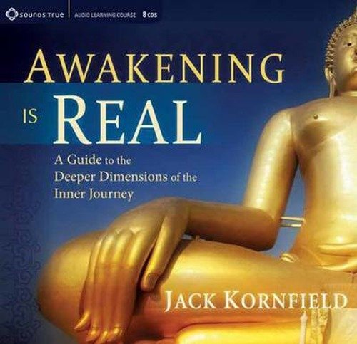 Cover for Jack Kornfield · Awakening is Real: a Guide to the Deeper Dimensions of the Inner Journey (Hörbuch (CD)) [Abridged edition] (2012)