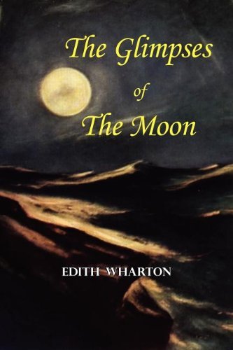 Cover for Edith Wharton · The Glimpses of the Moon - a Tale by Edith Wharton (Paperback Bog) (2008)