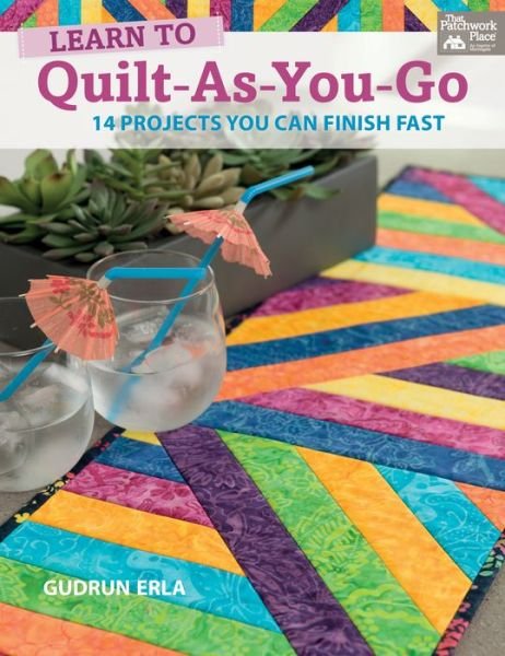 Cover for Gudrun Erla · Learn to Quilt-As-You-Go: 14 Projects You Can Finish Fast (Paperback Book) (2015)