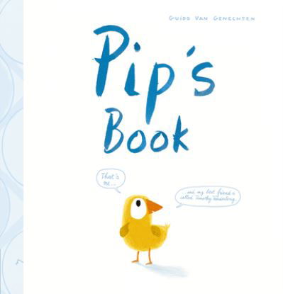 Pip's Book - Guido Genechten - Libros - Clavis Publishing - 9781605377896 - 8 de diciembre de 2022