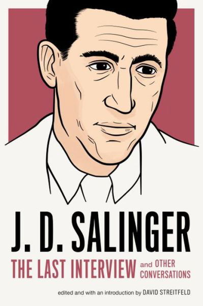 Cover for J.D. Salinger · J.d. Salinger: The Last Interview (Paperback Bog) (2016)