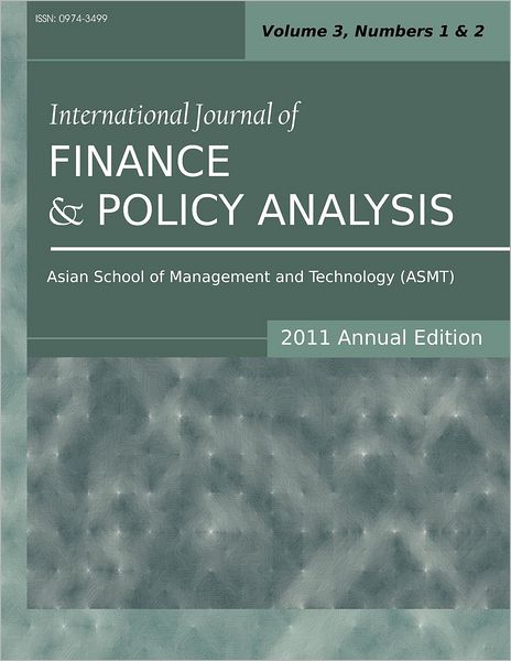 Cover for Siddhartha Sarkar · International Journal of Finance and Policy Analysis (2011 Annual Edition): Vol.3, Nos.1 &amp; 2 (Paperback Book) (2012)