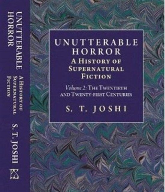 Cover for Author S T Joshi · Unutterable Horror: A History of Supernatural Fiction (2-volume set) (Paperback Book) (2014)