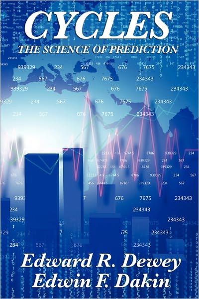 Cycles the Science of Prediction - Edward R Dewey - Books - Wilder Publications - 9781617202896 - March 2, 2011