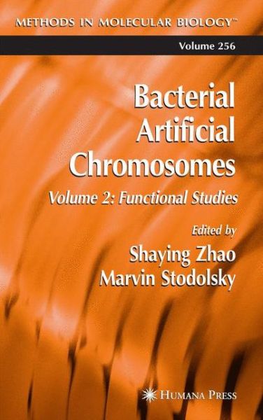 Cover for Shaying Zhao · Bacterial Artificial Chromosomes: Volume 2: Functional Studies - Methods in Molecular Biology (Paperback Book) [Softcover reprint of hardcover 1st ed. 2004 edition] (2010)