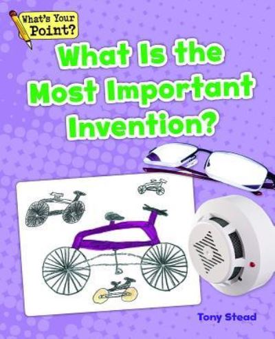 Cover for Tony Stead · What Is the Most Important Invention? (Pocketbok) (2014)