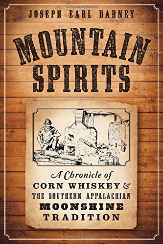 Cover for Joseph Earl Dabney · Mountain Spirits: a Chronicle of Corn Whiskey and the Southern Appalachian Moonshine Tradition (American Palate) (Paperback Bog) [New edition] (2014)