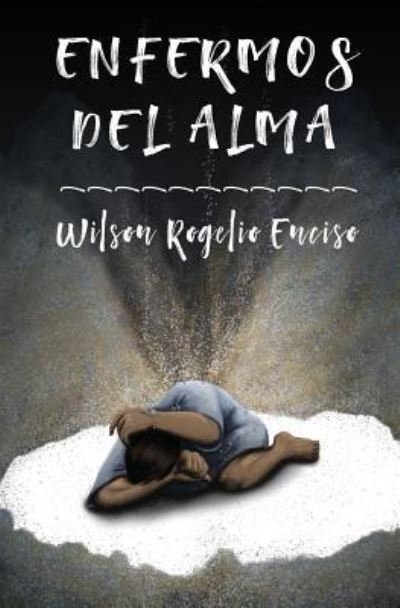 Cover for Wilson Rogelio Enciso · Enfermos del Alma (Pocketbok) (2018)