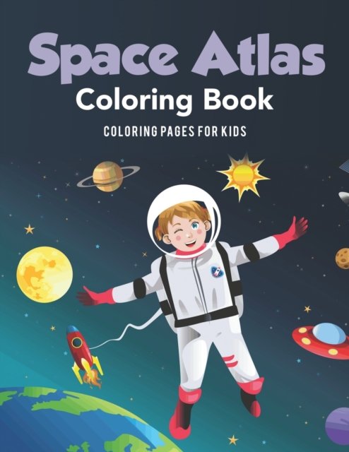 Cover for Coloring Oages For Kids · Space Atlas Coloring Book (Pocketbok) (2017)