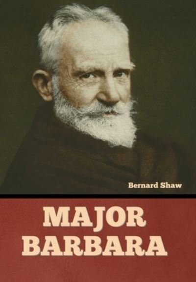 Bernard Shaw · Major Barbara (Gebundenes Buch) (2022)