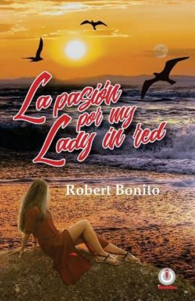 Cover for Robert Bonito · La pasion por My Lady in Red (Pocketbok) (2017)