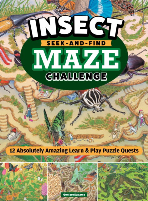 Cover for Gentaro Kagawa · Insect Seek and Find Maze Challenge: 12 Absolutely Amazing Learn &amp; Play Puzzle Quests (Pocketbok) (2025)