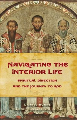 Cover for Dan Burke · Navigating the Interior Life (Paperback Book) (2019)