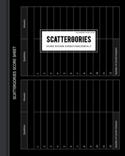 Cover for Black and White Publishing · Black and White Publishing Scattergories Score Card : Scattergories Record Sheet Keeper for Keep Track of Who's Ahead In Your Favorite Creative Thinking Category Based Game (Taschenbuch) (2020)