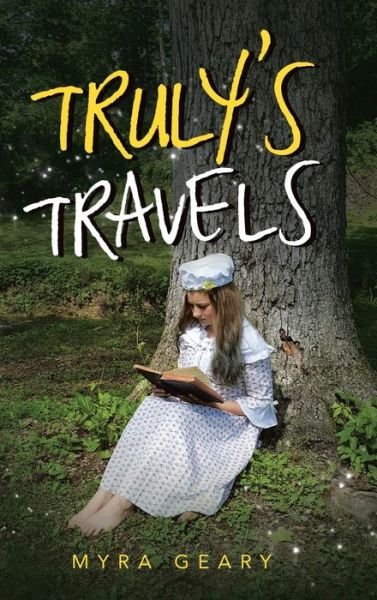 Cover for Myra Geary · Truly's Travels (Hardcover Book) (2020)