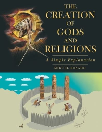 Cover for Miguel Rosado · The Creation of Gods and Religions (Paperback Book) (2021)