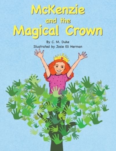 Cover for C. M. Duke · Mckenzie and the Magical Crown (Book) (2022)