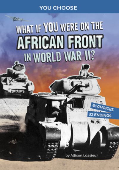 Cover for Allison Lassieur · What If You Were on the African Front in World War II? (Book) (2023)