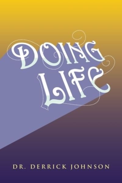 Cover for Derrick Johnson · Doing Life (Book) (2022)