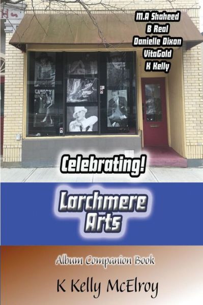 Cover for Mr. K Kelly Mcelroy · Celebrating! Larchmere Arts (Paperback Book) (2018)