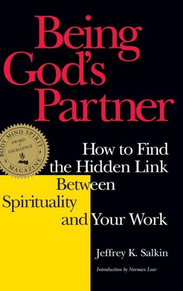 Cover for Rabbi Jeffrey K. Salkin · Being God's Partner: How to Find the Hidden Link Between Spirituality and Your Work (Hardcover Book) (1994)