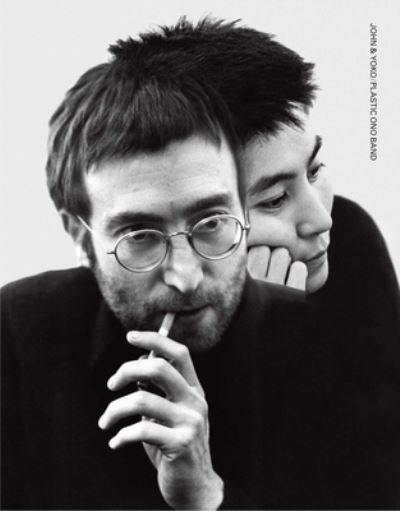 John & Yoko / Plastic Ono Band : in their own words & with contributions from the people who were there - John Lennon - Books - Weldon Owen - 9781681885896 - November 17, 2020