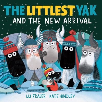 Cover for Lu Fraser · Littlest Yak and the New Arrival (Bok) (2023)