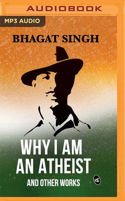 Why I Am an Atheist and Other Works - Bhagat Singh - Music - Audible Studios on Brilliance - 9781713542896 - June 16, 2020