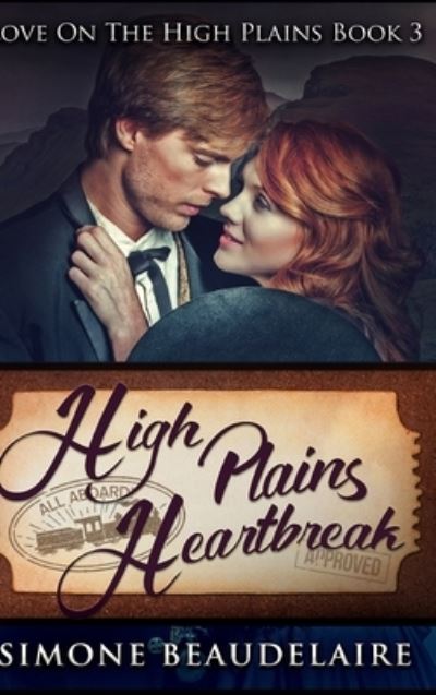 High Plains Heartbreak - Simone Beaudelaire - Books - Blurb - 9781715098896 - December 21, 2021