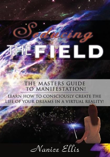 Seducing The Field - Nanice Ellis - Books - Createspace Independent Publishing Platf - 9781718828896 - May 4, 2018