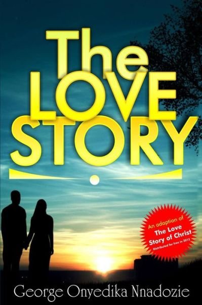 Cover for Onyedika George Nnadozie · The Love Story (Pocketbok) (2019)