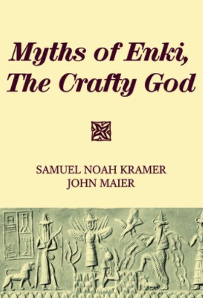 Cover for Samuel Noah Kramer · Myths of Enki, the Crafty God (Paperback Book) (2020)