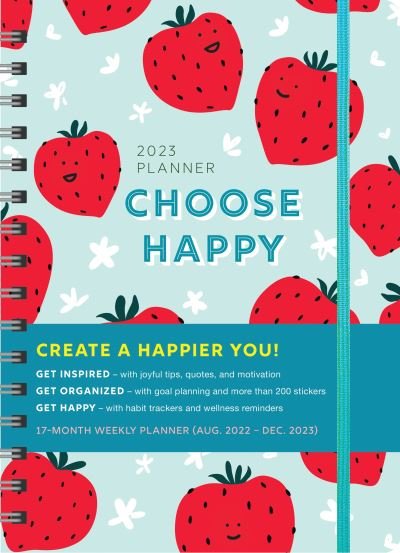 2023 Choose Happy Planner: August 2022-December 2023 - Inspire Instant Happiness Calendars & Gifts - Sourcebooks - Gadżety - Sourcebooks, Inc - 9781728249896 - 1 czerwca 2022