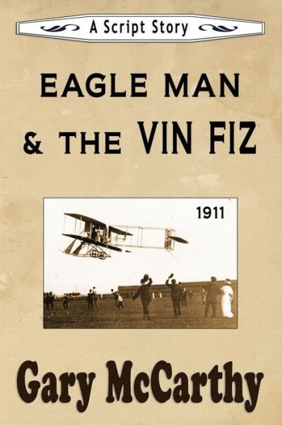 Cover for Gary McCarthy · Eagle Man &amp; the Vin Fiz (Pocketbok) (2018)