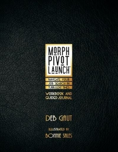 Cover for Deb Gaut · Morph, Pivot, Launch (TM) (Paperback Bog) (2020)
