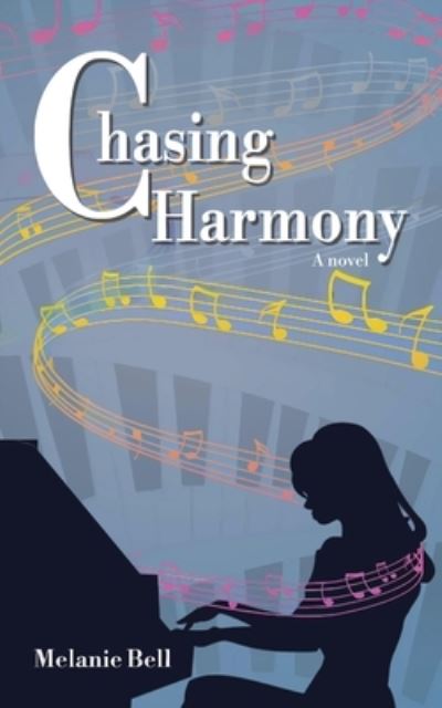 Cover for Melanie Bell · Chasing Harmony (Book) (2022)