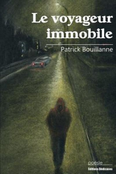 Cover for Patrick Bouillanne · Le voyageur immobile (Paperback Book) (2012)