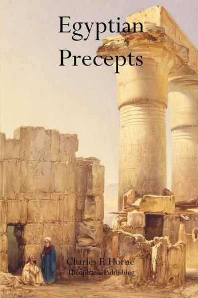 Cover for Charles F. Horne · Egyptian Precepts (Taschenbuch) (2011)