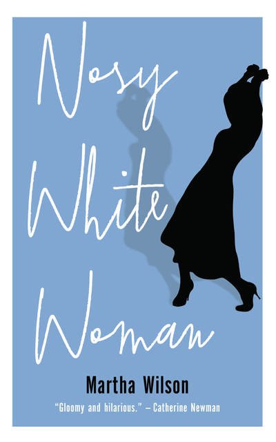 Cover for Martha Wilson · Nosy White Woman (Paperback Book) (2019)