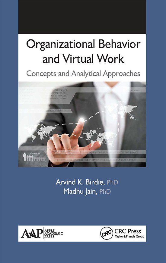 Birdie, Arvind K. (Vedataya Institute, Gurgaon, India) · Organizational Behavior and Virtual Work: Concepts and Analytical Approaches (Paperback Book) (2021)