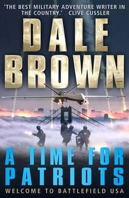 Cover for Dale Brown · A Time for Patriots (Pocketbok) (2012)