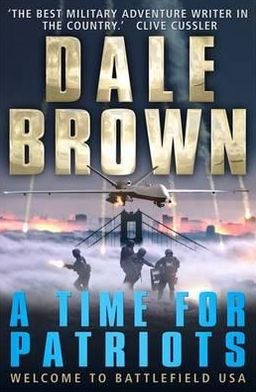 Cover for Dale Brown · A Time for Patriots (Paperback Book) (2012)